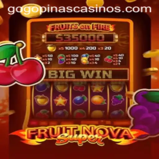 Discovering FruitNovaSuper: An Exciting Adventure with GOGOPINAS