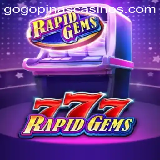 Discover the Exciting World of RapidGems777: A Thrilling Gaming Experience with GOGOPINAS